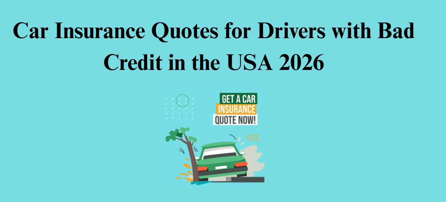 Car Insurance Quotes for Drivers with Bad Credit in the USA