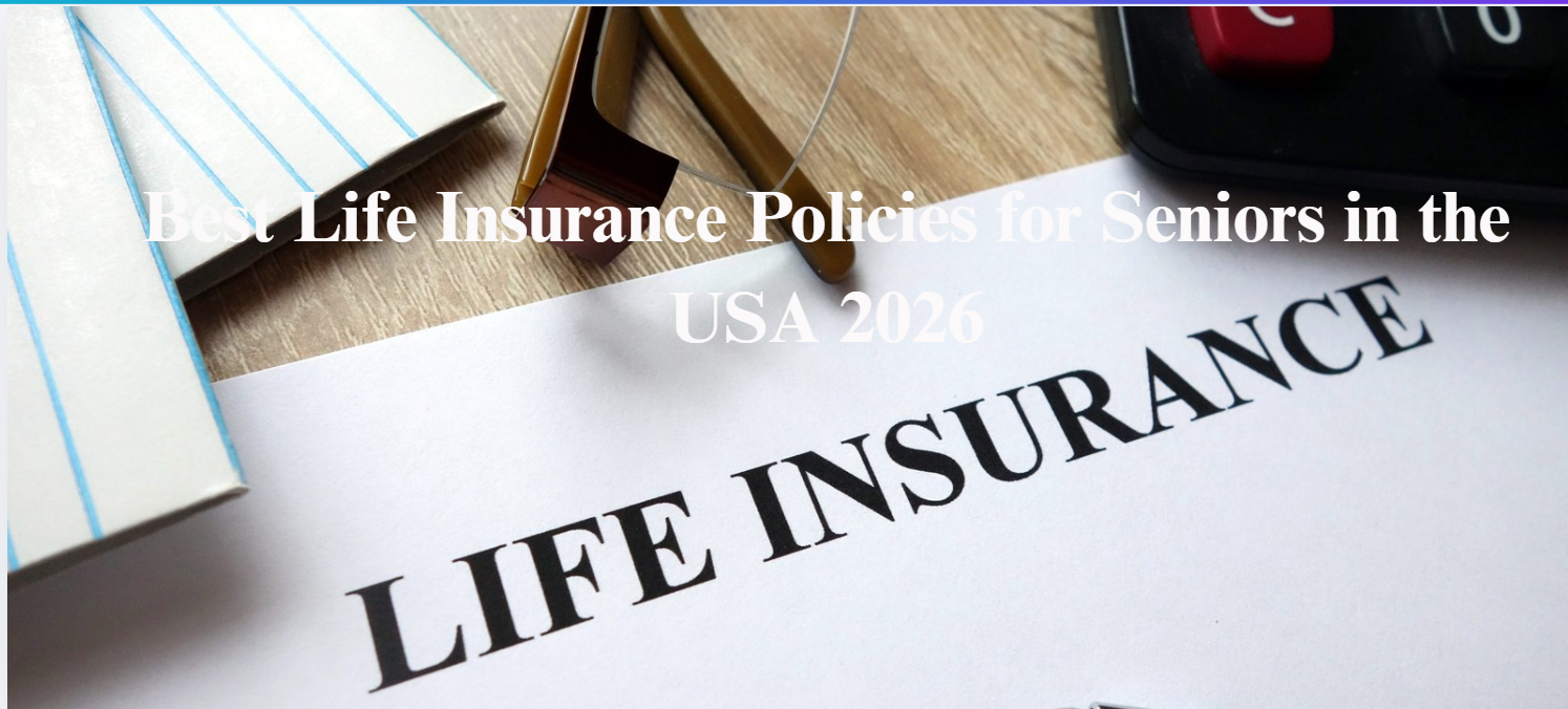 Best Life Insurance Policies for Seniors in the USA