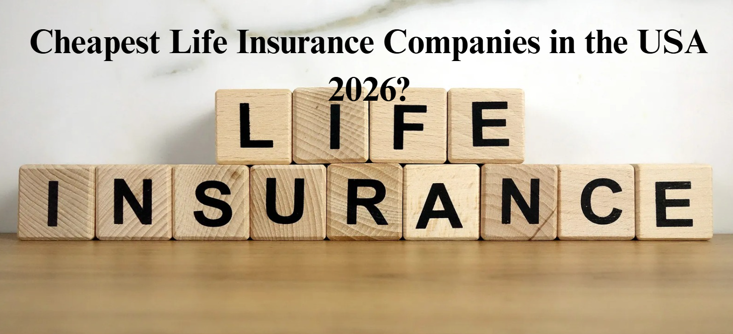 Cheapest Life Insurance Companies in the USA